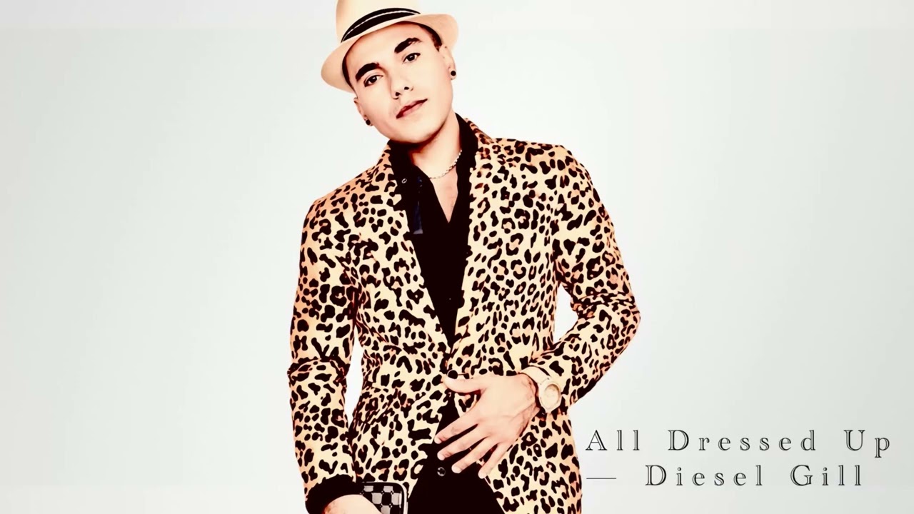 All Dressed Up — Diesel Gill
