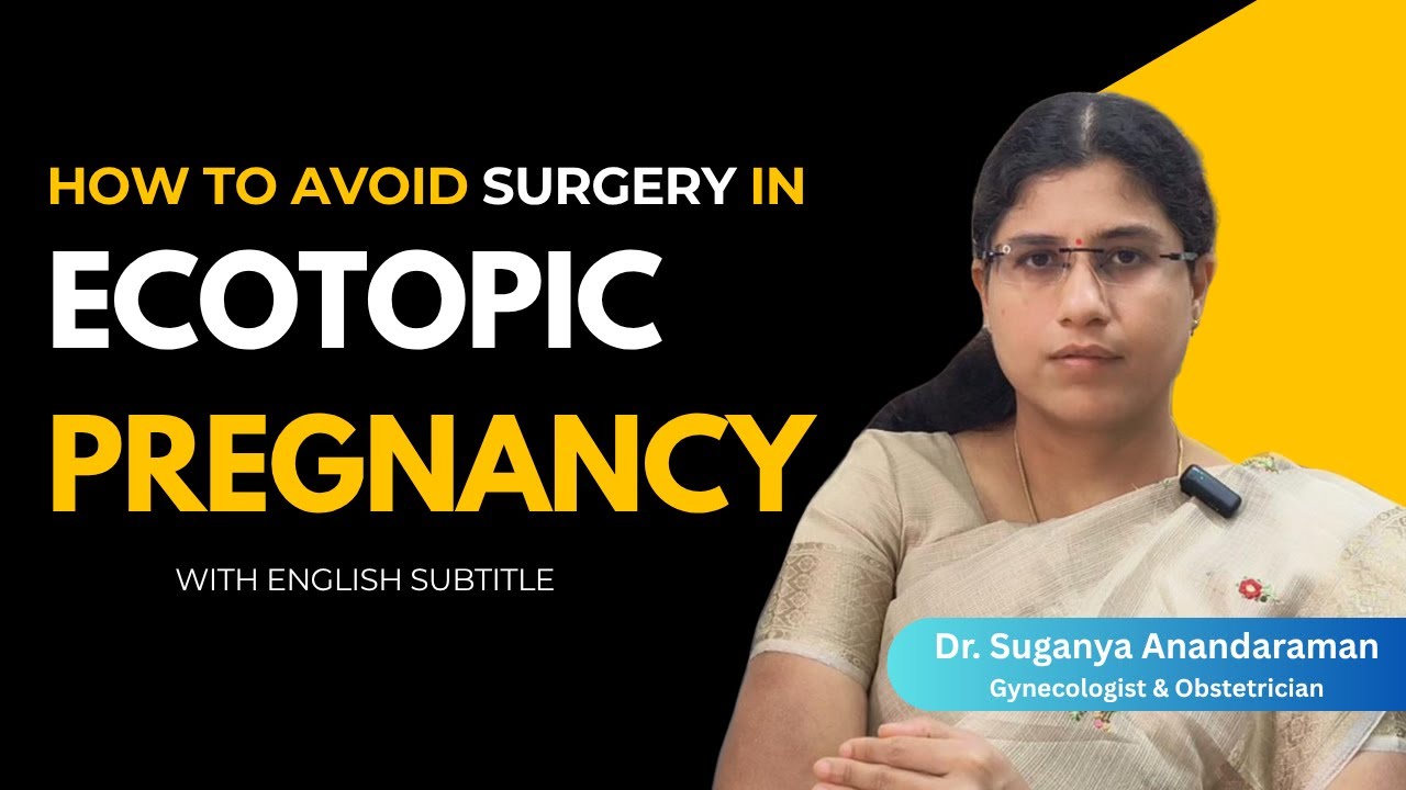 Avoid Surgery in Ectopic Pregnancy 😱 | Early Treatment Options 🩺 🔍👶Dr Suganya Anandaraman