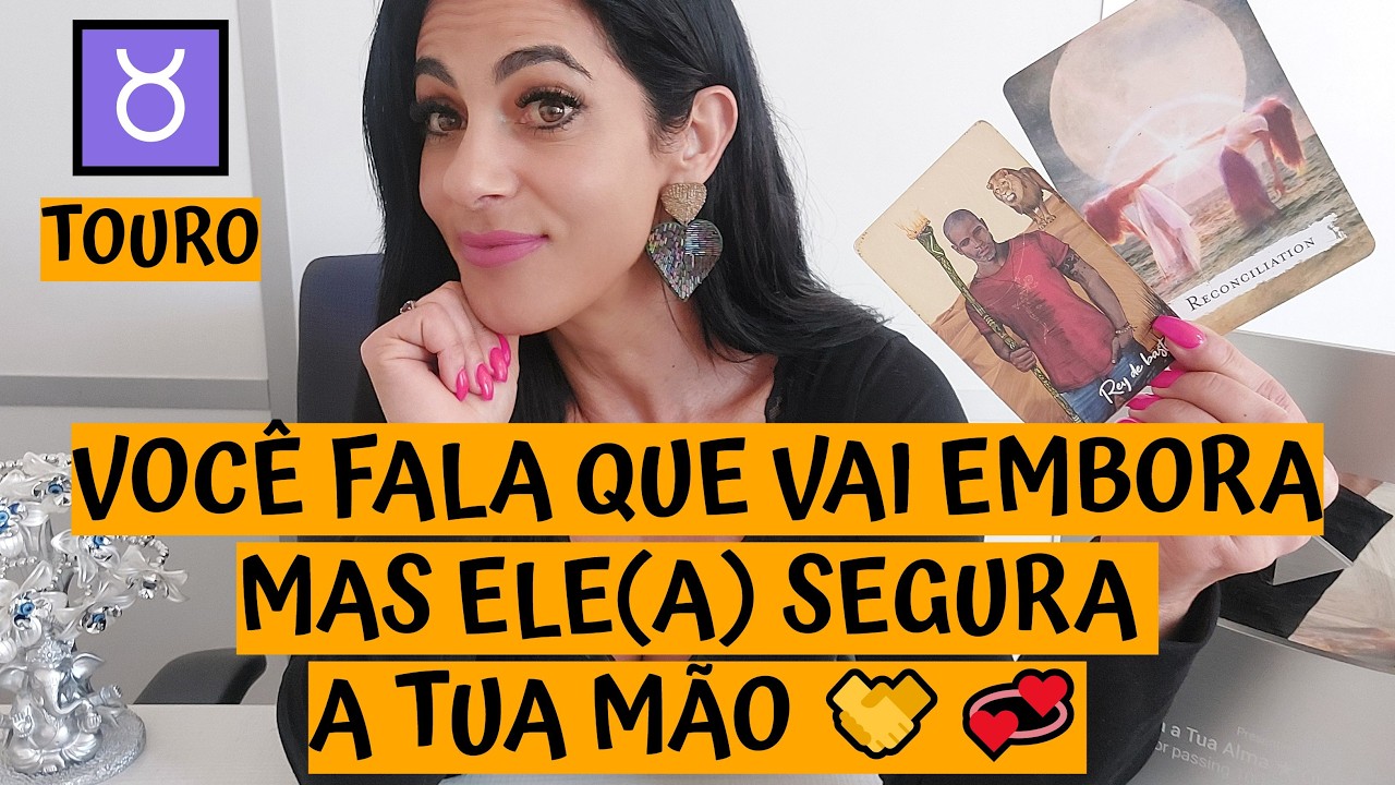 TOURO ♉️ VOCÊ FALA QUE VAI EMBORA MAS ELE(A) SEGURA A TUA MÃO 🤝💞