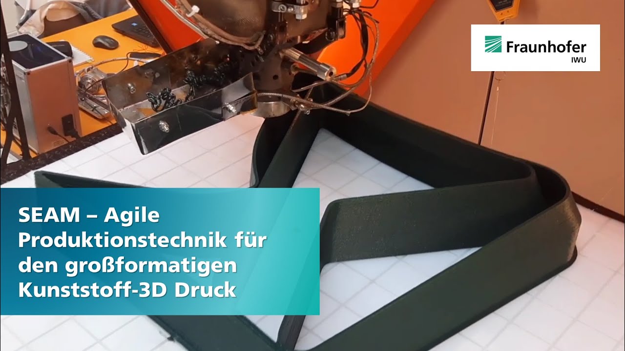 SEAM – Agile Produktionstechnik für den großformatigen Kunststoff-3D Druck