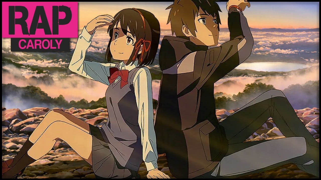 Rap da Mitsuha e Taki (Kimi No Na Wa / Your Name) VERS. ESTENDIDA | Caroly