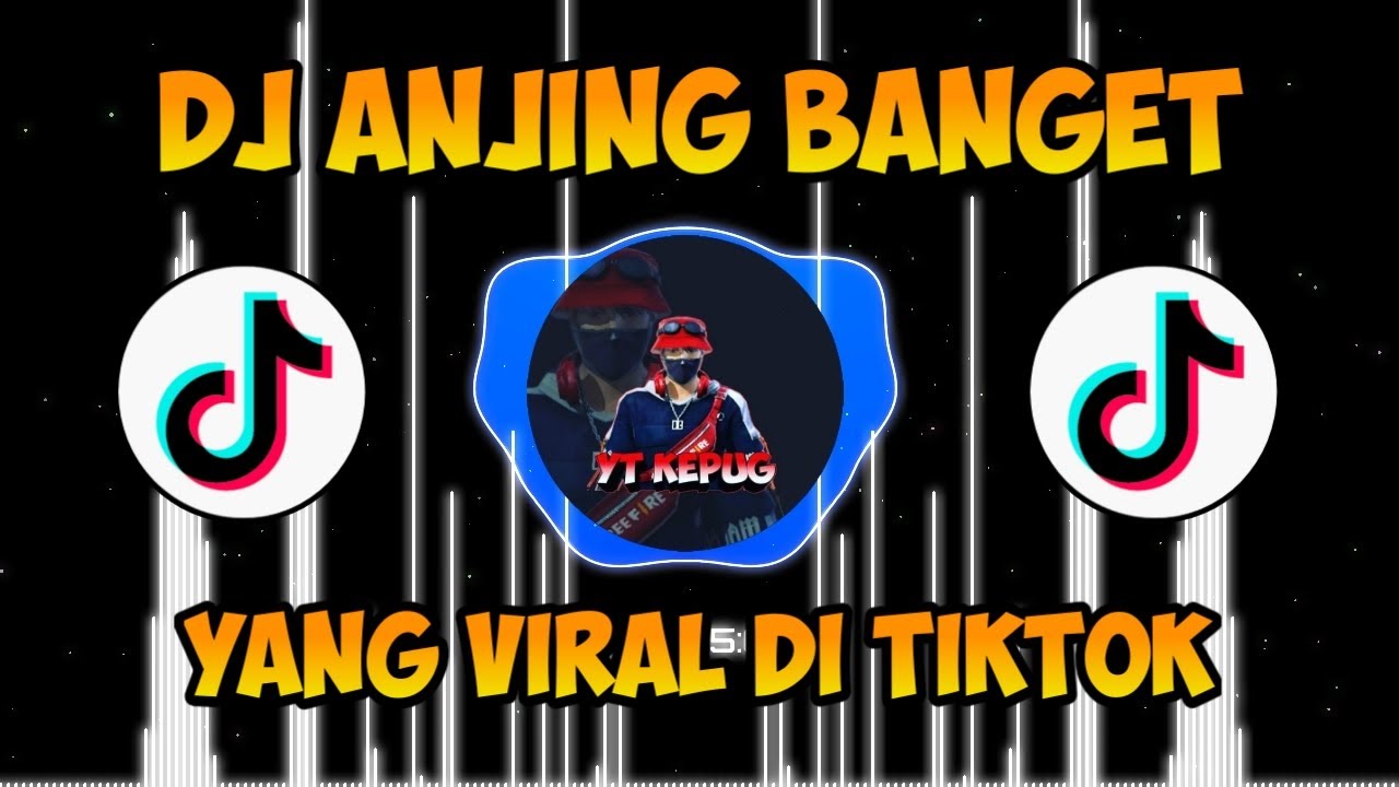 DJ ANJING ANJING BANGET REMIX TIKTOK VIRAL X ODADING RASANYA ANJING BANGET FULL BASS 2020