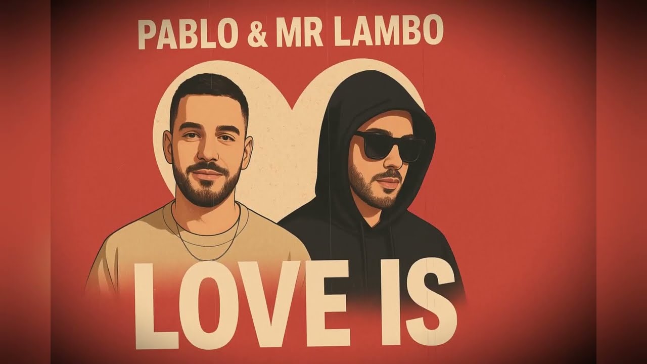 Пабло & Mr Lambo - Love is (2025)