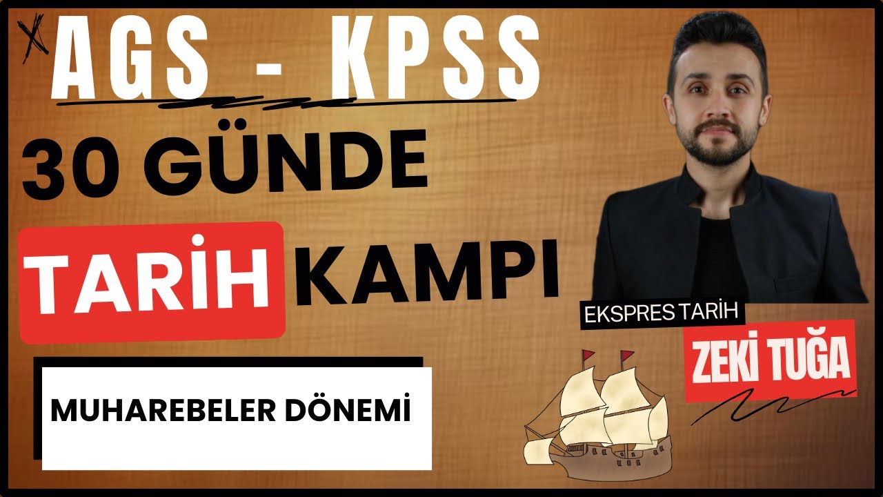 (GÜN 17) MUHAREBELER DÖNEMİ- 30 GÜNDE AGS/KPSS TARİH KAMPI