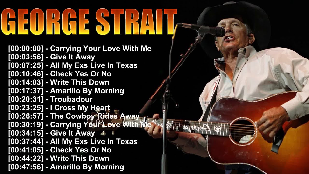 Top George Strait Songs ⭐ Best Country Hits of All Time Collection