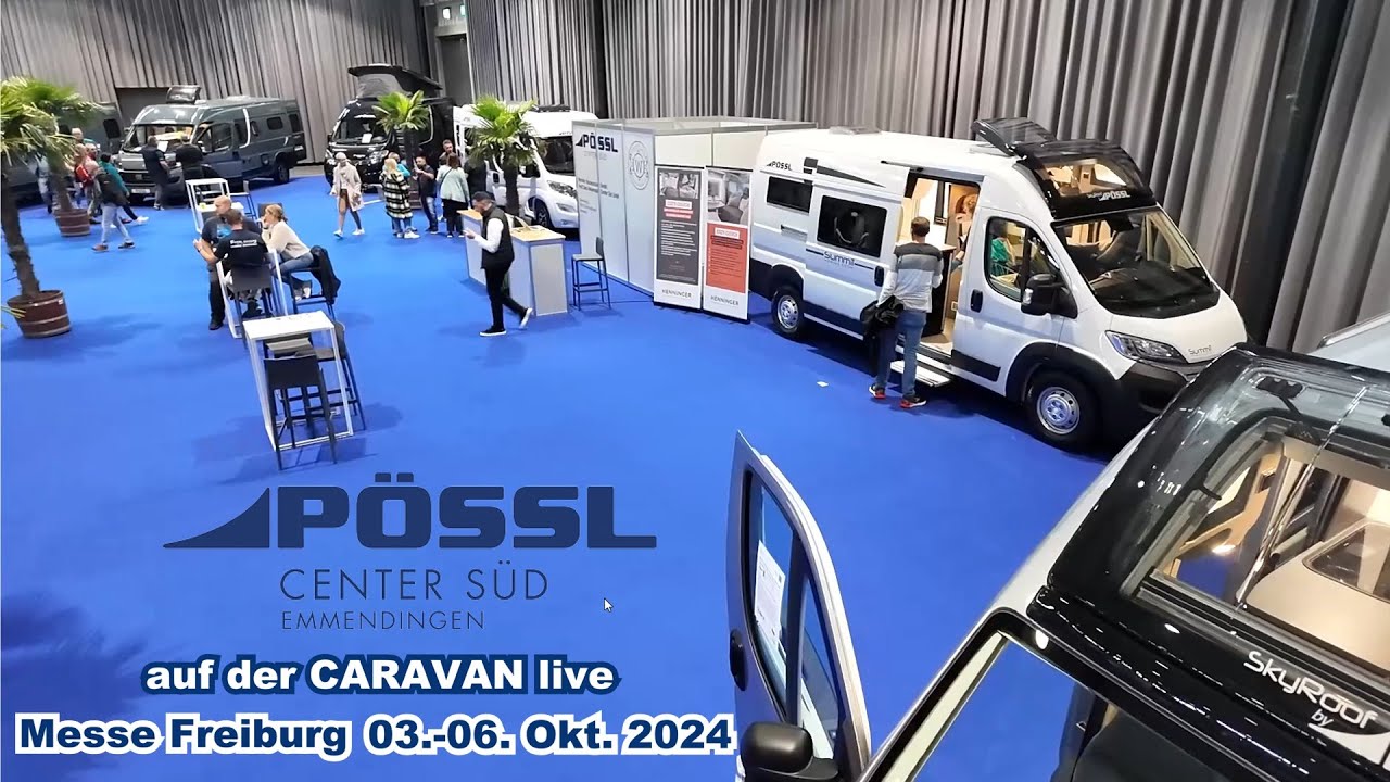 CARAVAN live Freiburg Messe 03.-06.Okt.'24 | Pössl Center Süd