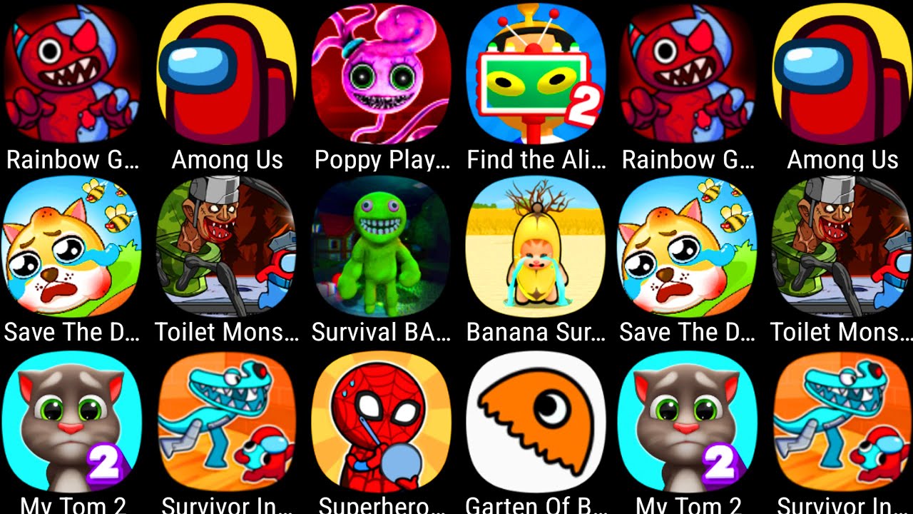 Banana Survival Master,Find The Alien 2,My Tom 2,Garten Of Banban 3,Survival BAN Life Challenge.....