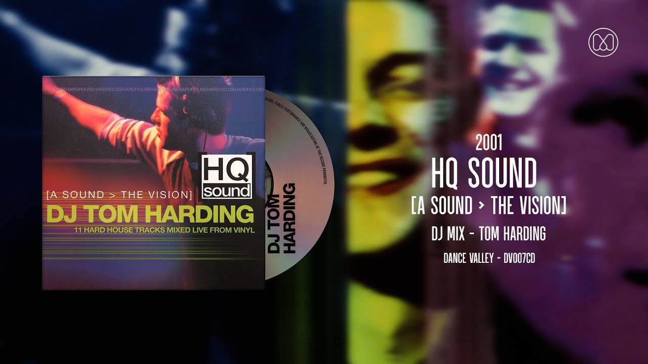 (2001) DJ Tom Harding - HQ Sound [A Sound - The Vision]