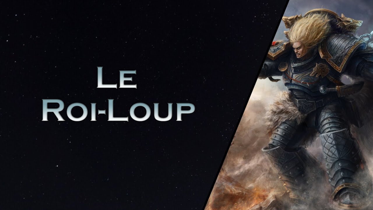 Le Roi-Loup  «Warhammer40K song »