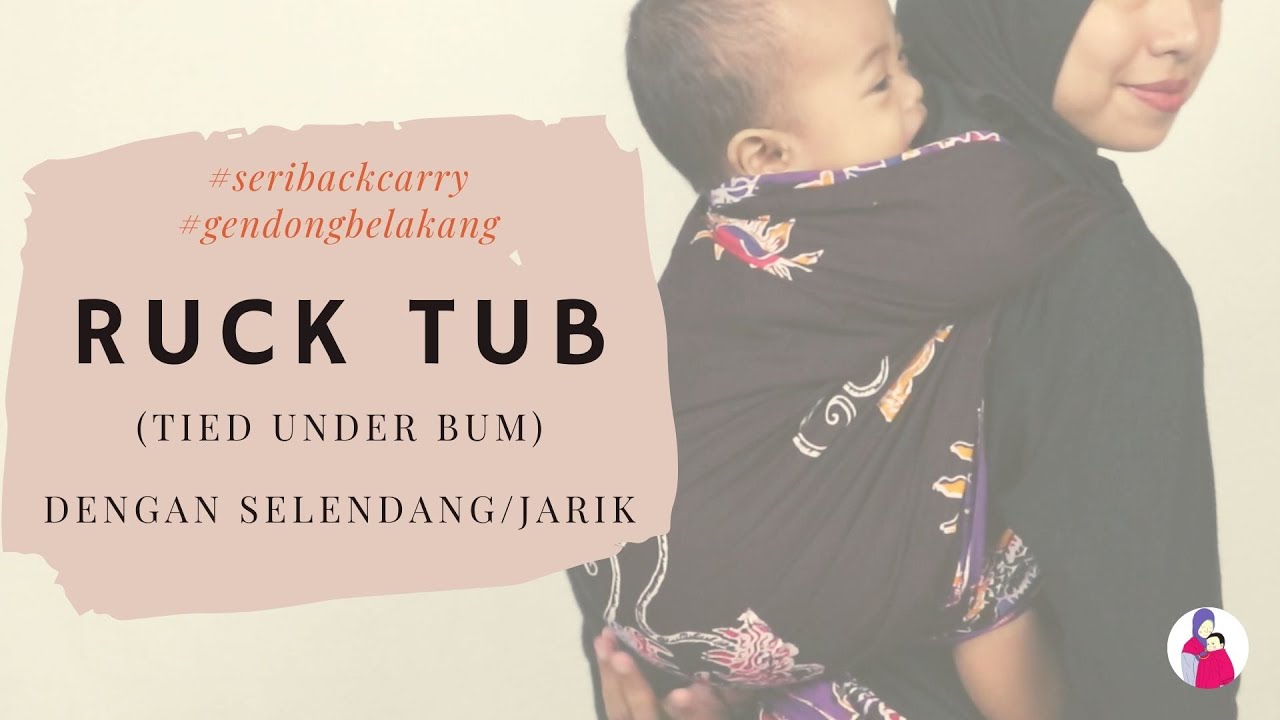 BACK CARRY/GENDONG BELAKANG DENGAN SELENDANG JARIK