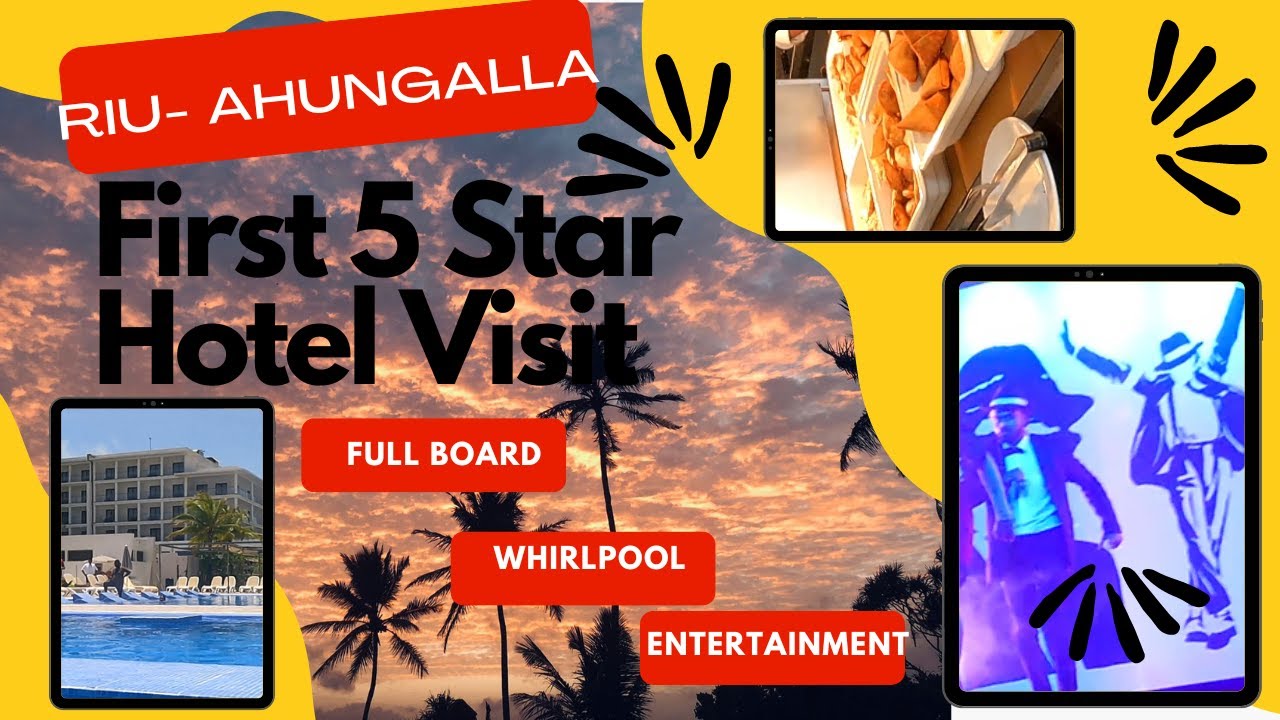 Frist Time 5-Star Hotel Visit| RIU Ahungalla| #riuhotels | #ahungalla