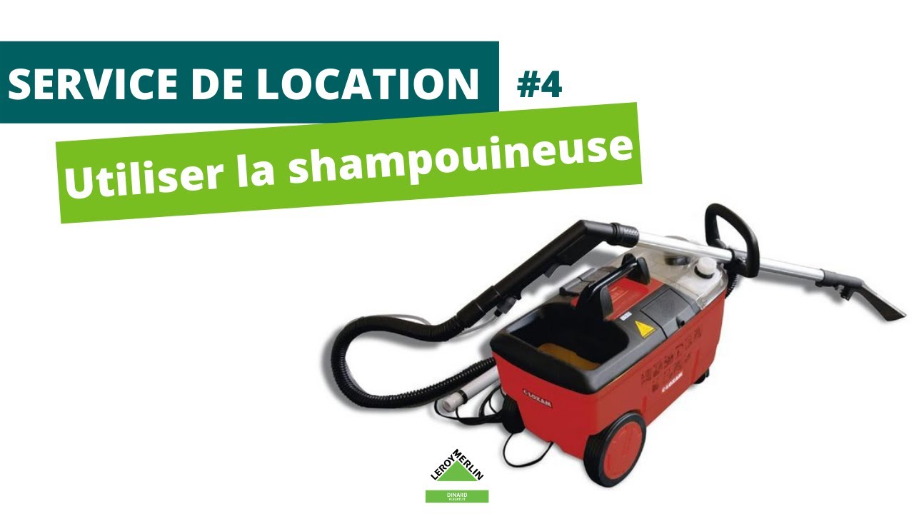 Utiliser la shampouineuse - SERVICE DE LOCATION #4