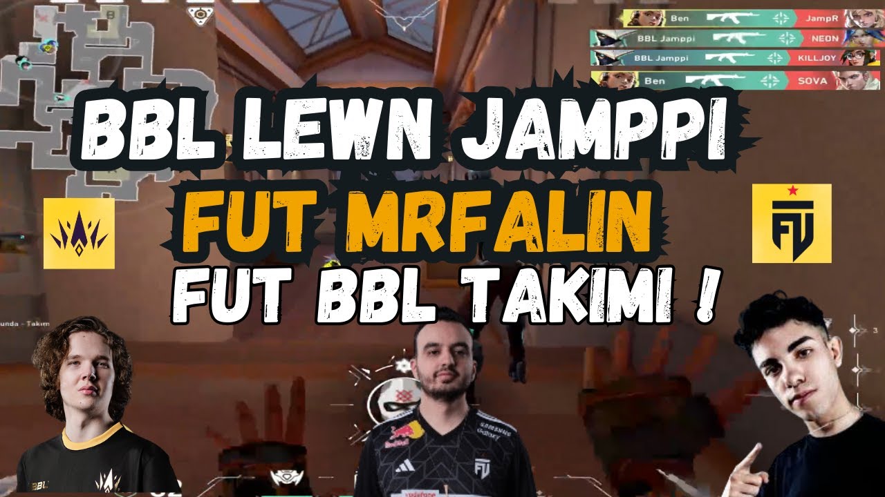 RANKED AMA VCT TAKIMI | BBL LEWN JAMPPI FUT MRFALIN AYNI TAKIMDA RADIANT ELODA VALORANT