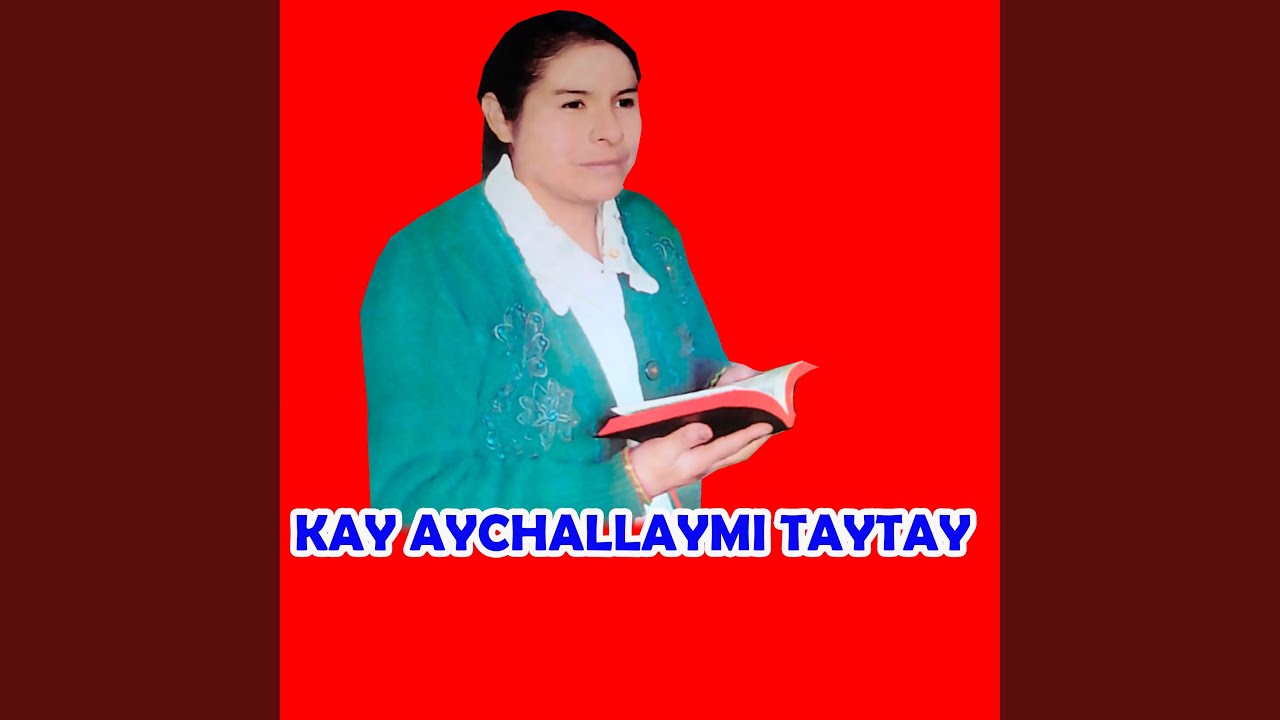 KAY AYCHALLAYMI TAYTAY