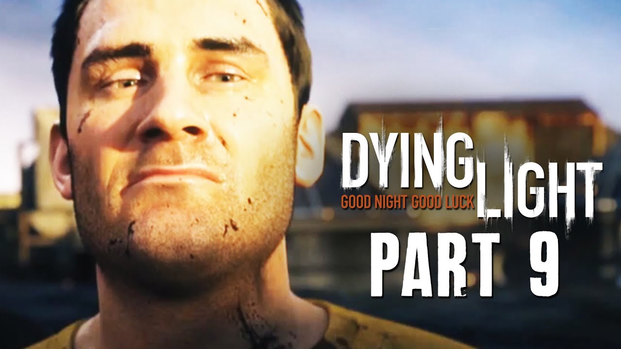 Dying Light Walkthrough Part 9 - BRECKEN SCREWED UP - (FULL GAME) 1080p PC PS4 Xbox One