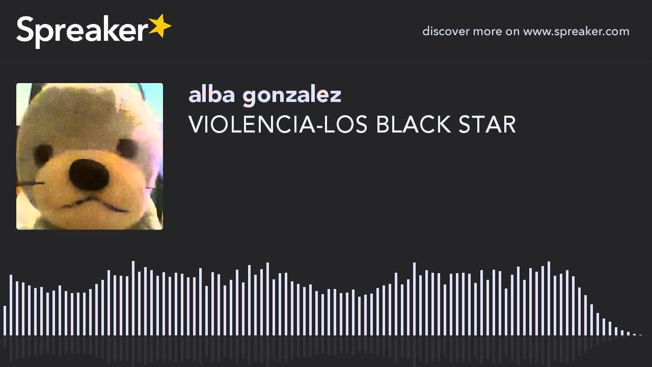 VIOLENCIA-LOS BLACK STAR (hecho con Spreaker) #20