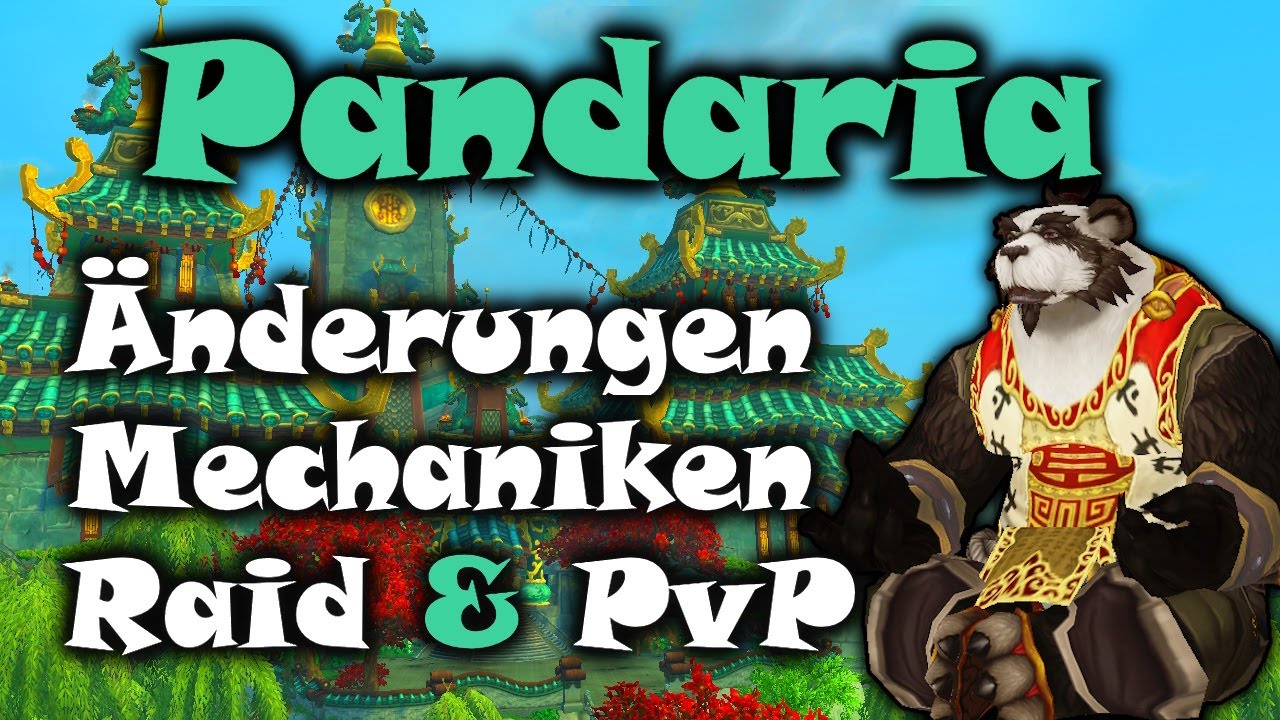 Pandaria! Änderungen, Mechaniken, Raid, PvP und mehr - Pandaria Classic
