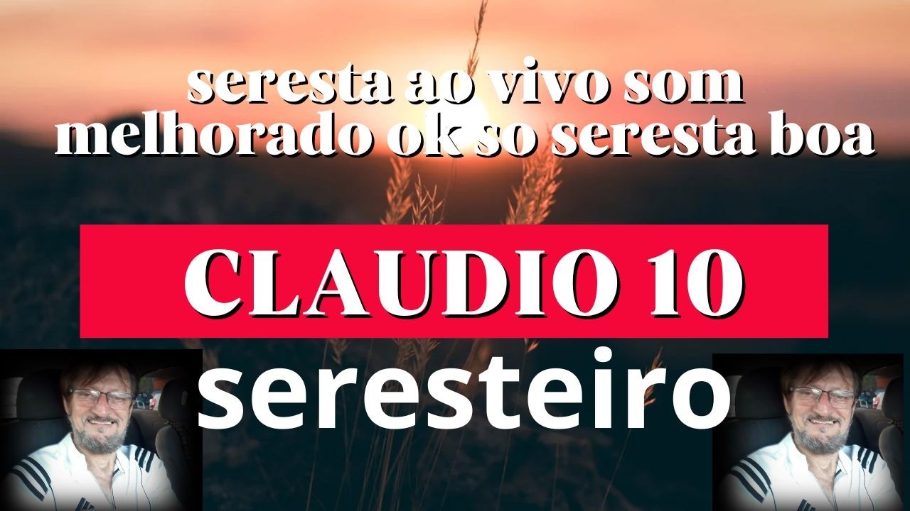 Claudio 10 seresteiro está ao vivo! live de 26/02/26. .som melhorado ok