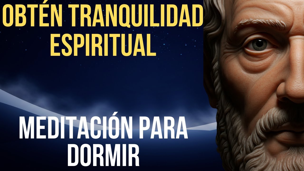 MEDITACI&Oacute;N ESTOICA PARA DORMIR PROFUNDO Y ENCONTRAR TRANQUILIDAD ESPIRITUAL | CON S&Eacute;NECA