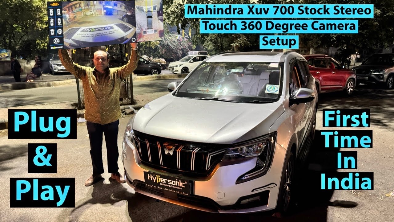 Mahindra Xuv 700  Stock Infotainment Got Touch 360 Degree Camera Setup | Plug & Play | Hypersonic