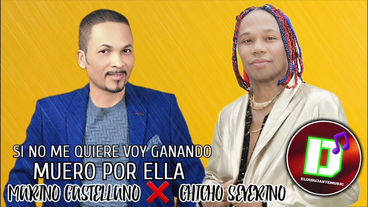 Chicho severino ❌️ Marino castellano ( si no me quiere voy GANANDO + muero por ella )