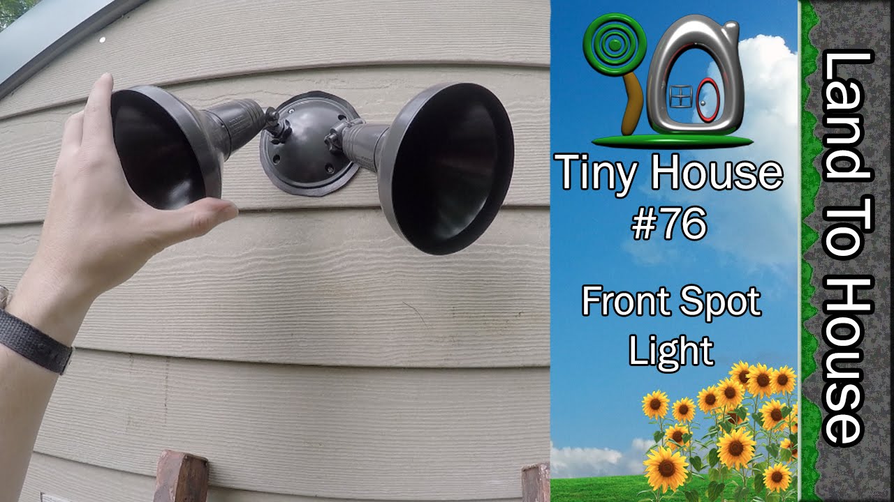 Tiny House 76 - Front Spot Light