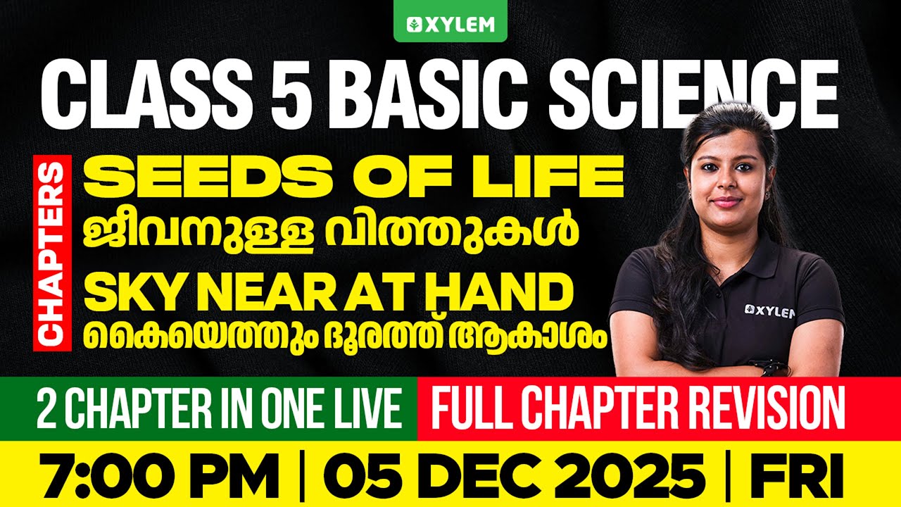 Class 5 Basic Science | Seeds of Life + Sky Near at Hand | 2 Chapters Live Revision | Xylem Class 5