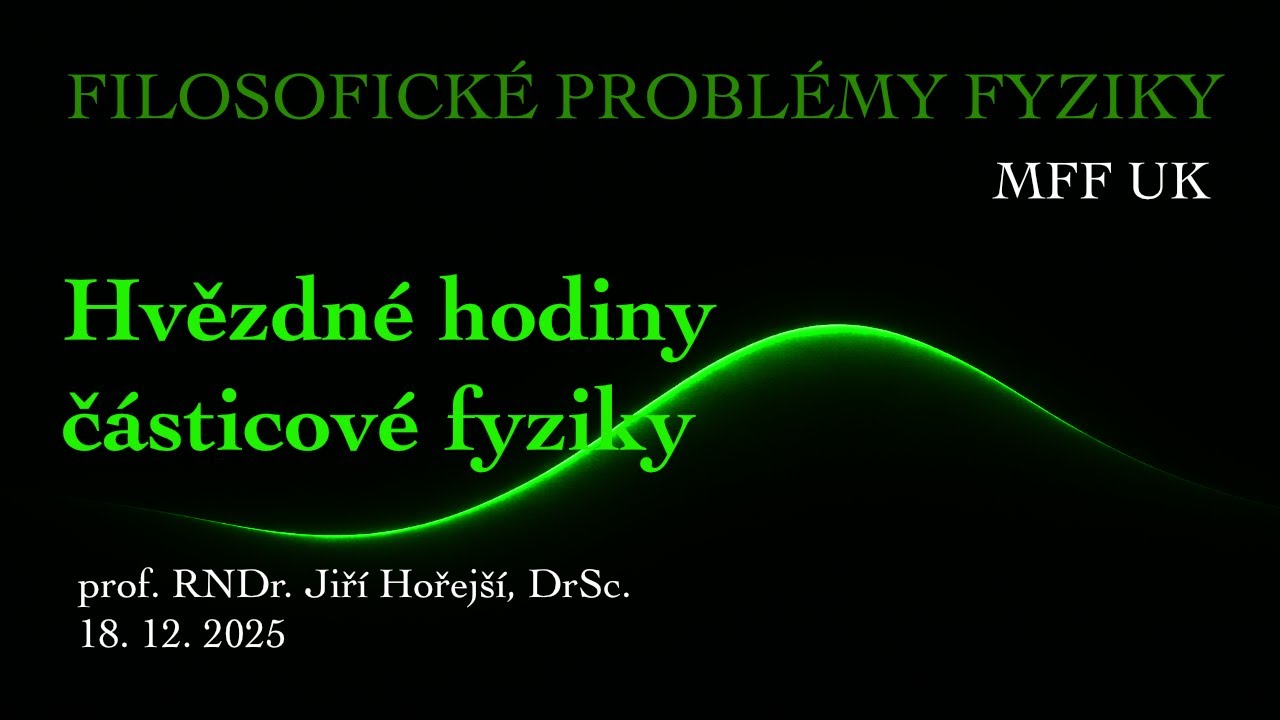 Jiří Hořejší: Hvězdné hodiny částicové fyziky [FPF 18.12.2025]