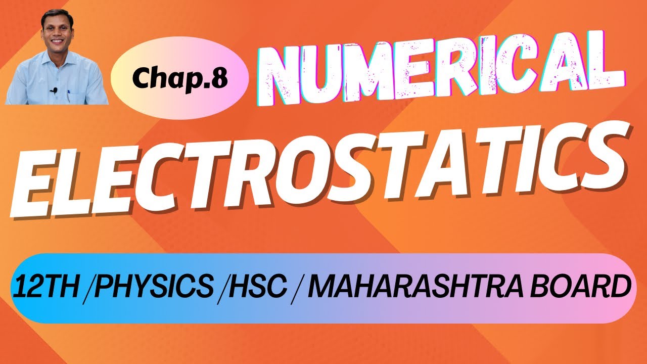 ELECTROSTATICS | TEXTBOOK NUMERICAL | HSC |12TH PHYSICS | MAHARASHTRA BOARD | ACE PHYSICS VIJAY SIR