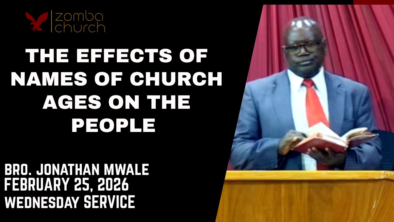Bro. Jonathan Mwale [The Effects Of Names Of Church Ages On The People] Wednesday Service 25/02/2026