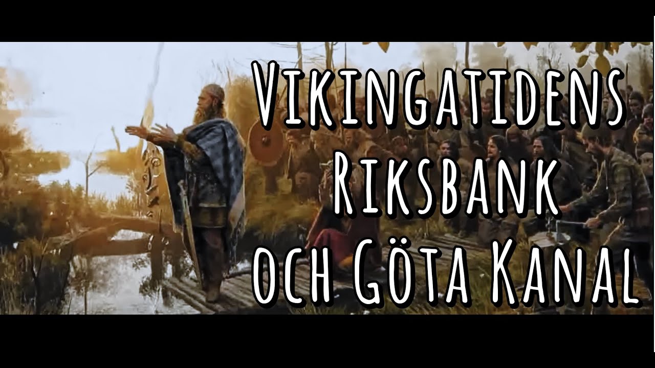 Vikingatidens Riksbank: Uppsala öd och Göta Kanal