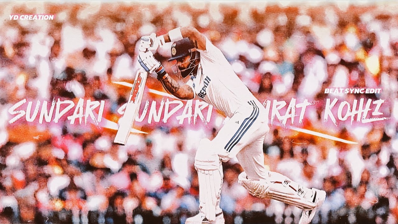 💝Sundari Sundari (PHONK)👿 X Virat Kohli • Beat Sync Attitude Edit 💥