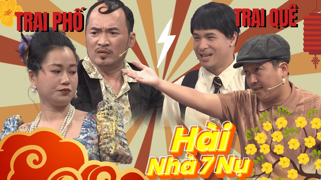 HÀI TẾT 7 NỤ: Trai phố PHÔNG BẠT và cái kết ĐẮNG LÒNG | Hài Tết 2026 Mới Nhất