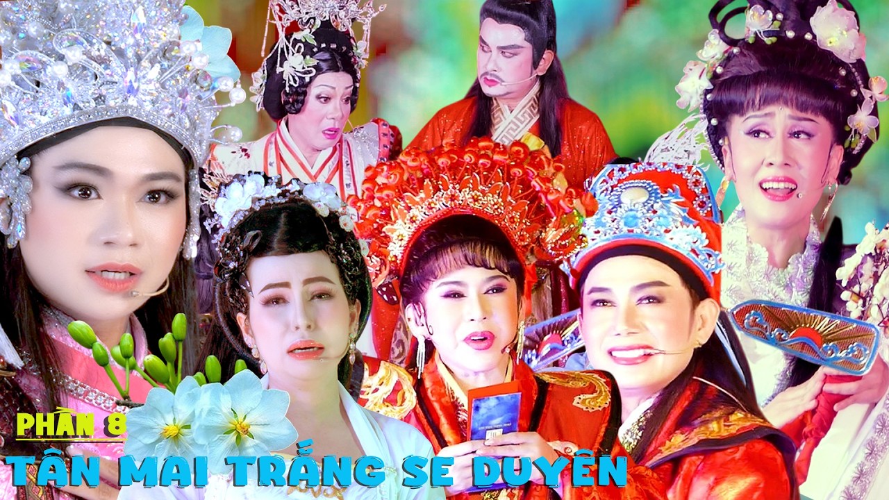 Đoàn Huỳnh Long -Tân Mai Trắng Se Duyên P8 - Binh Tinh Thái Vinh Thoại Mỹ Diễn Quá Hay