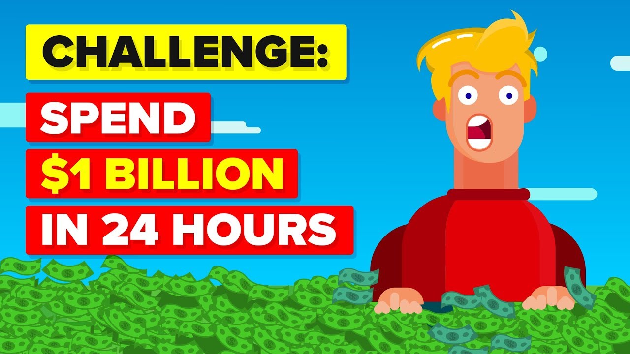 Spend $1 Billion Dollars In 24 Hours or LOSE IT ALL - CHALLENGE