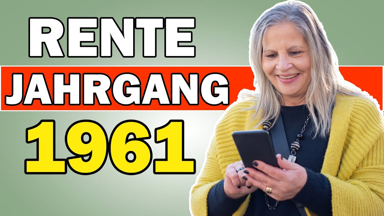 RENTE mit Jahrgang 1961: 3 M&ouml;glichkeiten die du kennen MUSST🤯