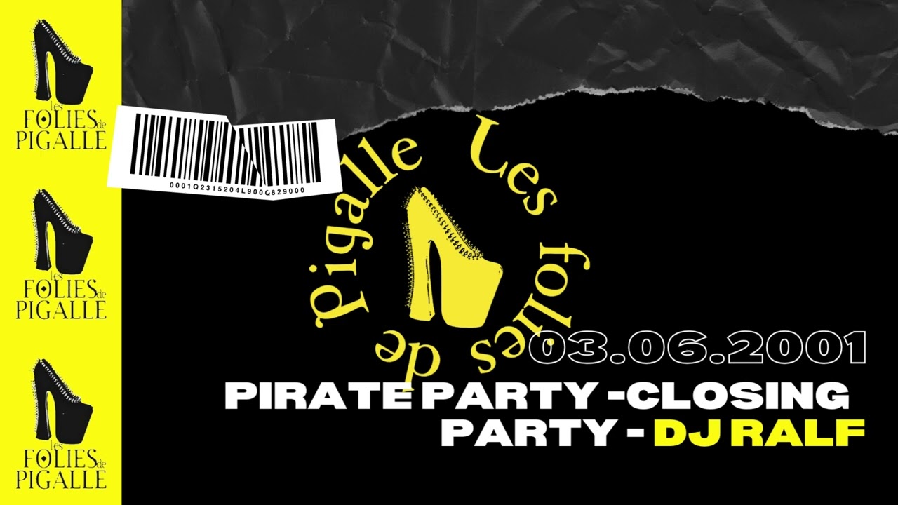 Les Folies de Pigalle 03 06 2001 PIRATE PARTY RALF CHIUSURA