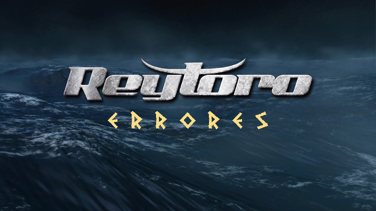 Errores - Video Lyric (Reytoro) (Disco GUERRA POR EL AGUA) 2025
