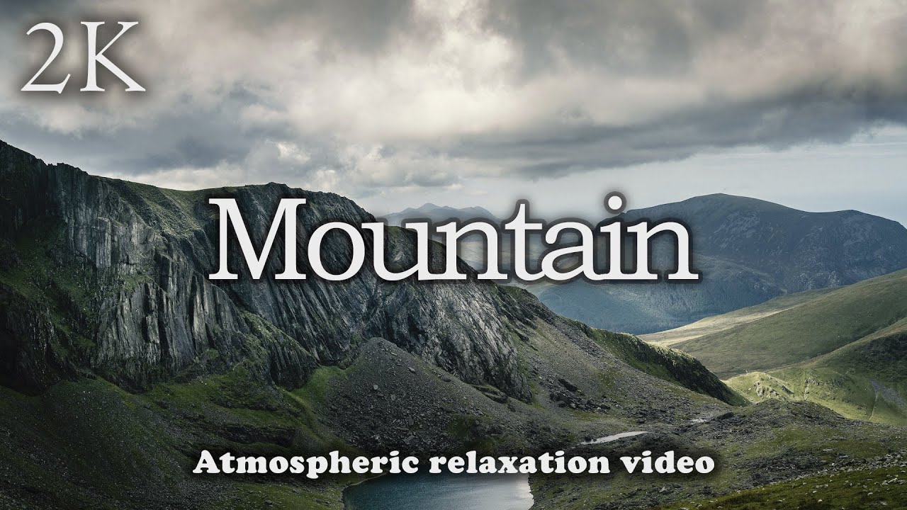 Mountains 2K - Amazing Video With Calm Ambient Music
