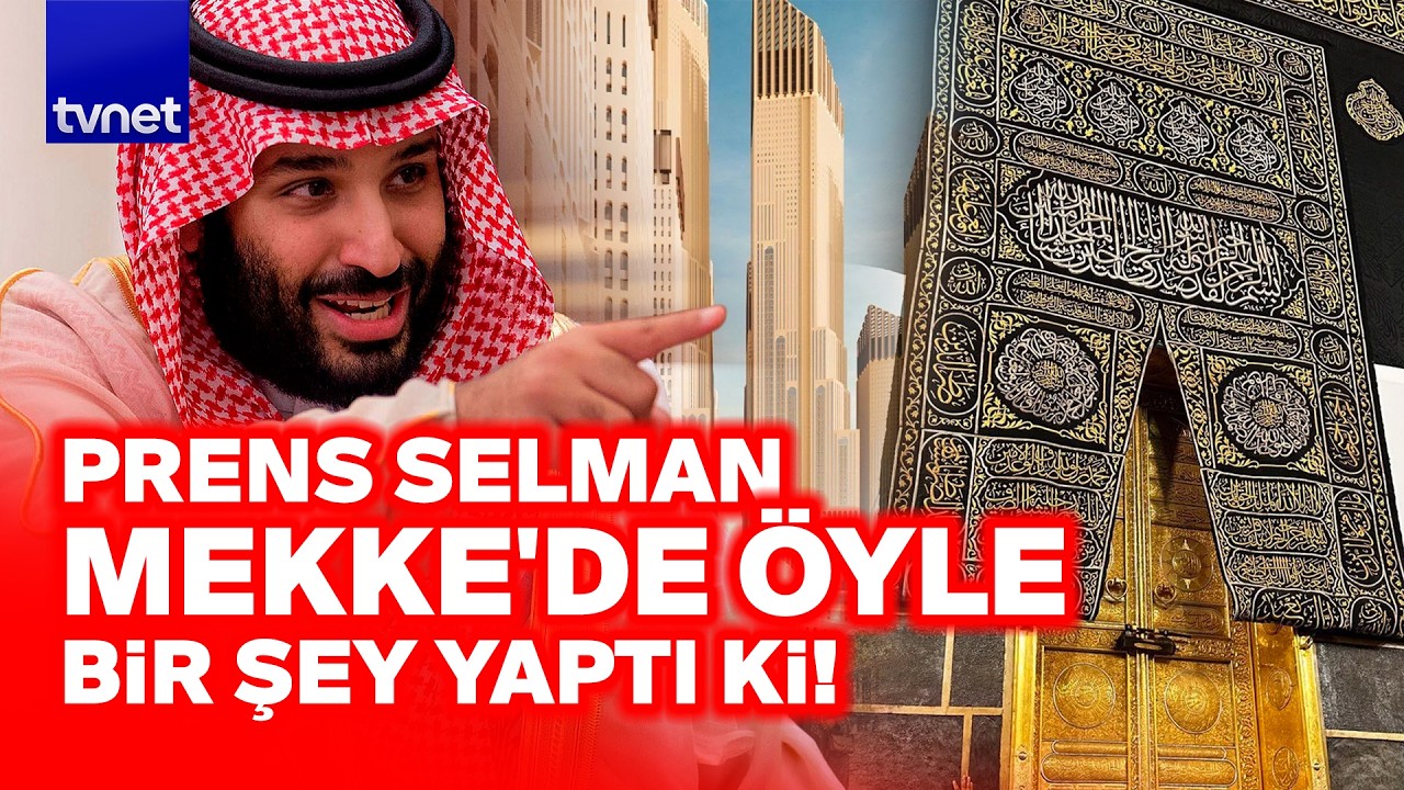 Mescid-i Haram'ın dibinde alınan karar infial yarattı!