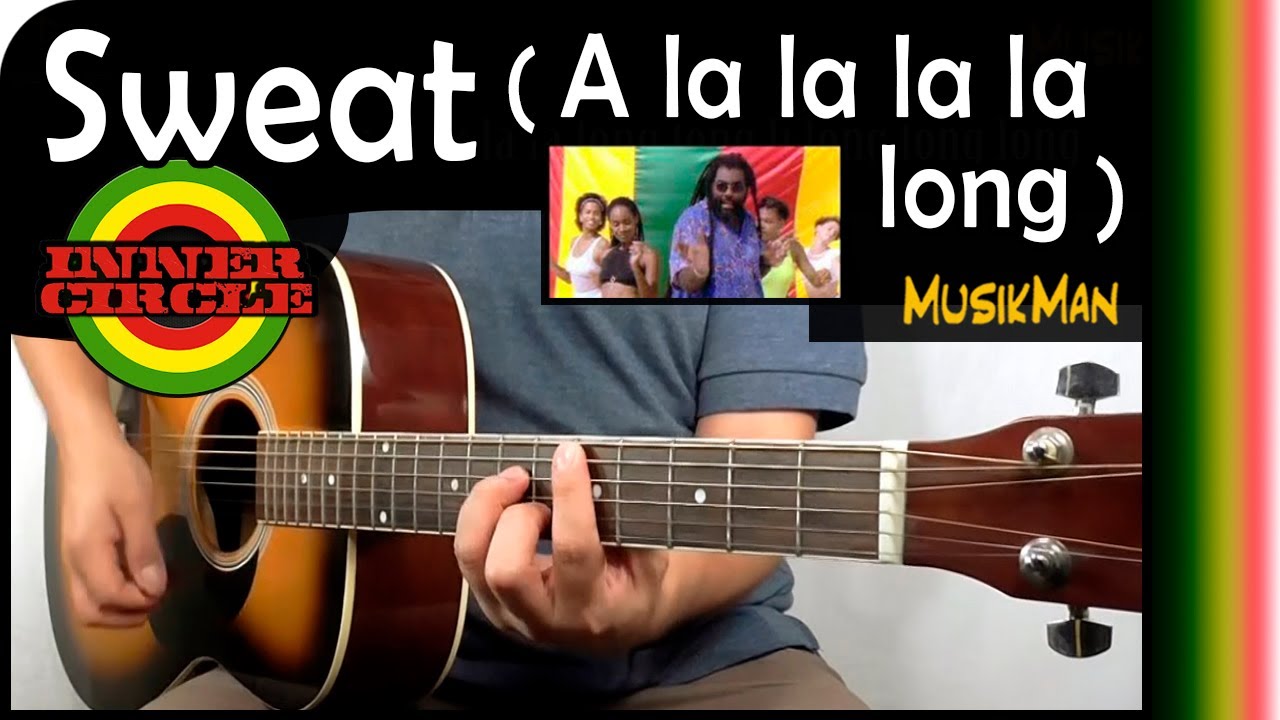 SWEAT (A LA LA LA LA LONG) 🍀 - Inner Circle / GUITAR Cover / MusikMan N°135