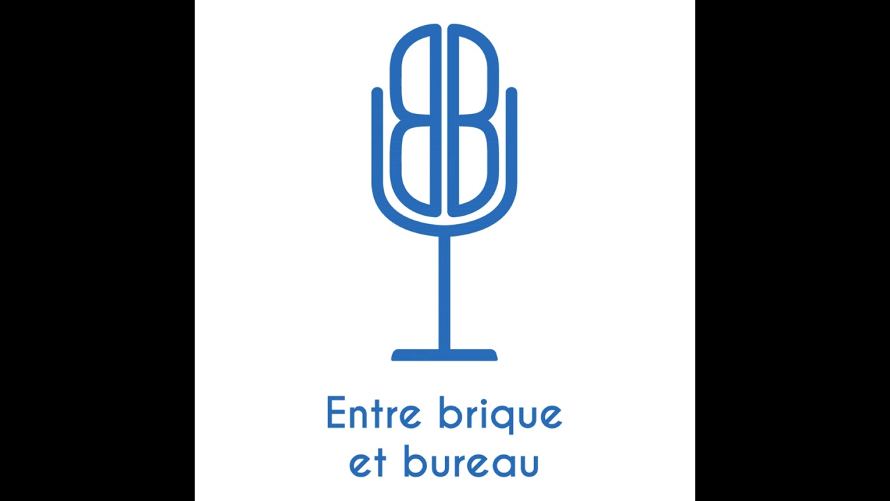 Pourquoi Entre Brique et Bureau ? L’histoire derrière le podcast (Partie 1)