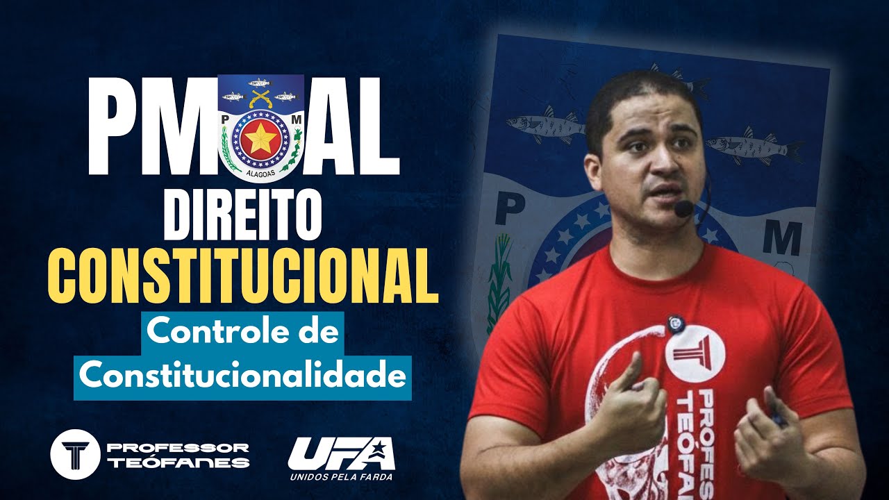 CONTROLE DE CONSTITUCIONALIDADE do Zero | Aula para CFO PMAL