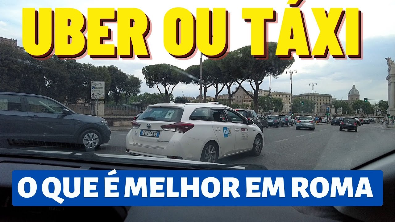VALE A PENA PEGAR TAXI OU UBER EM ROMA ITÁLIA?