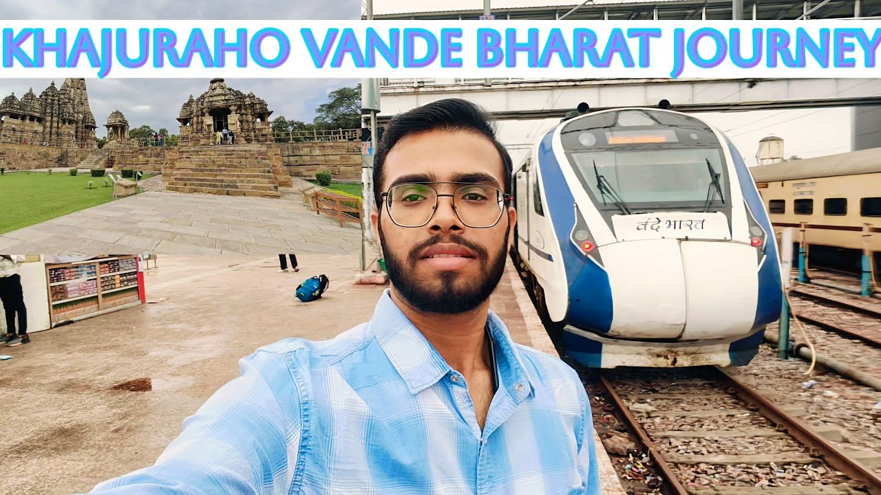 Khajuraho Vande Bharat Express Journey Experience | Food | Cleanliness | Amenities