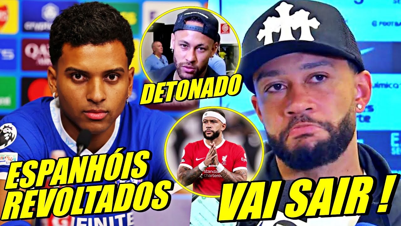 ADEUS ! DEPAY DE SAÍDA SEM SALÁRIO ! RODRYGO REVOLTA ESPANHÓIS ! NEYMAR DETONAD0 E MAIS