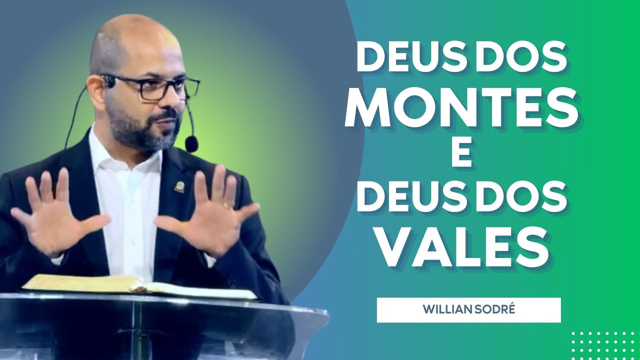DEUS DOS MONTES e DEUS DOS VALES || Willian Sodré