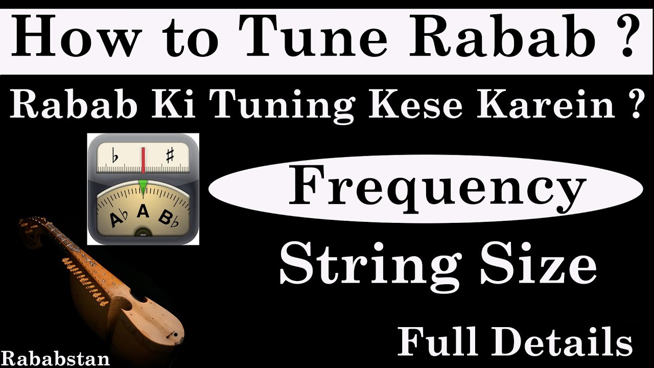 Rubab Tuning || How to Tune Rabab || Rabab Ko Tune kese Karein With Full Details || Rabab Lesson