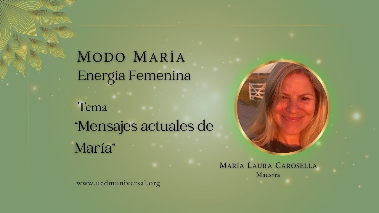 Mensajes actuales de Mar&iacute;a 🌟 Maria Laura Carosella - Modo Mar&iacute;a