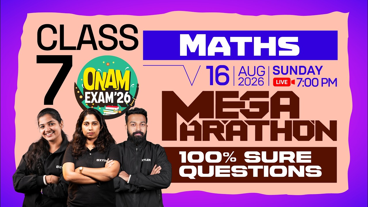 Class 7 Maths | Onam Exam 2026 - Mega Marathon : 100% Sure Questions | Xylem Class 7